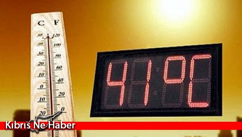 Sıcaklık 41 santigrat dereceye kadar yükselecek
