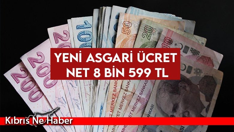 Yeni asgari ücret net 8 bin 599 TL