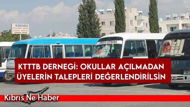 KTTTB Dernegi: Okullar açılmadan üyelerin talepleri değerlendirilsin