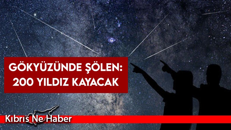 2022 Perseid meteor yağmuru ne zaman? Kıbrıs'tan izlenebilecek mi?