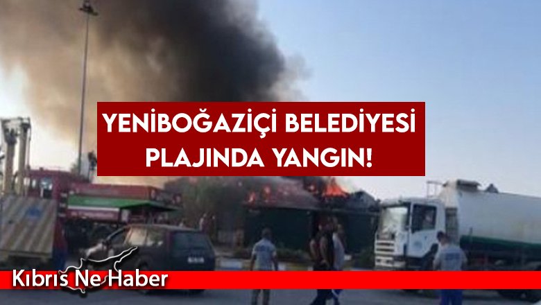 Yeniboğaziçi Belediyesi Plajında Yangın!
