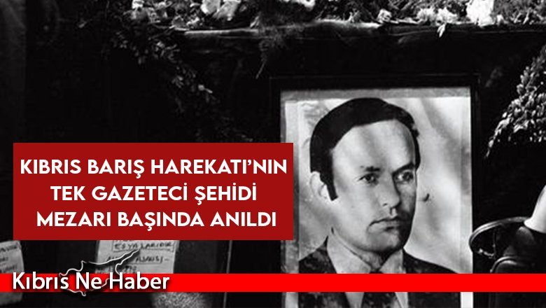Kıbrıs Barış Harekatı’nın tek gazeteci şehidi mezarı başında anıldı