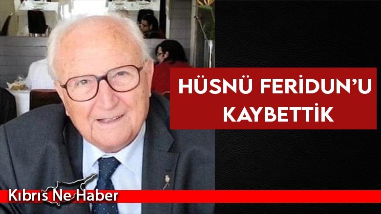 Dr. Hüsnü Feridun hayatını kaybetti