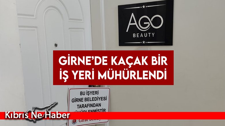 Girne’de kaçak bir iş yeri mühürlendi