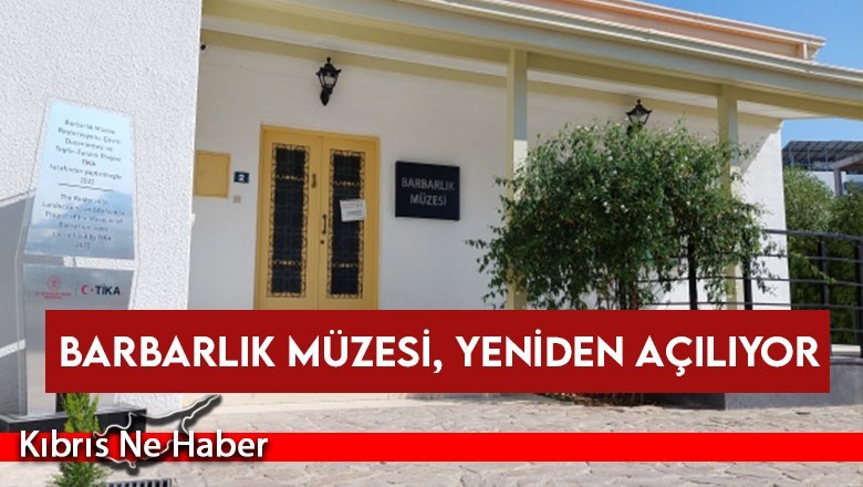 Barbarlık Müzesi restorasyon çalışmalarının ardından yeniden açılıyor
