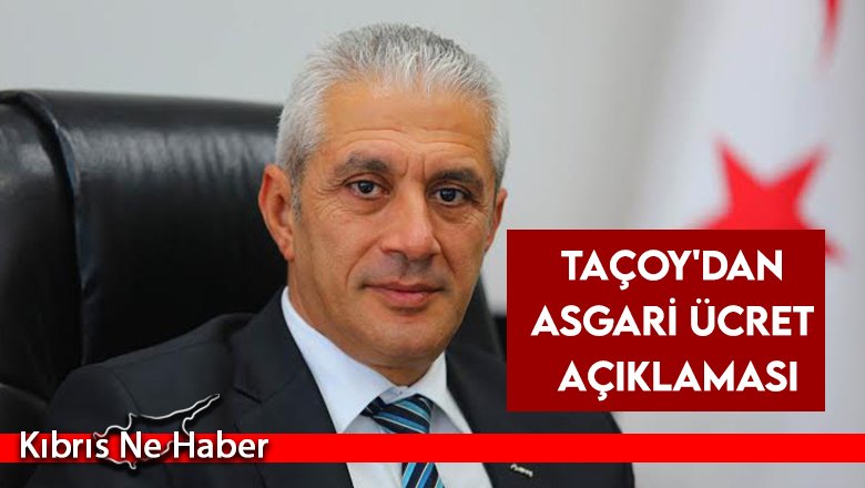 Taçoy'dan asgari ücret açıklaması