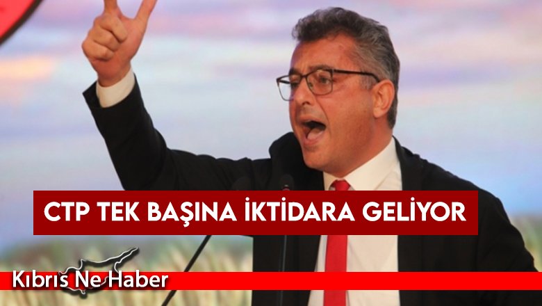 Erhürman: CTP Tek Başına İktidara Geliyor