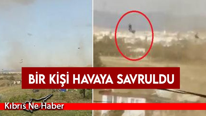 Burdur'da hortum: Bir kişi havaya savruldu