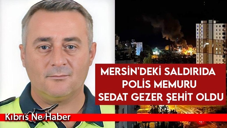 Son dakika haberleri! Mersin'deki saldırıda polis memuru Sedat Gezer şehit oldu