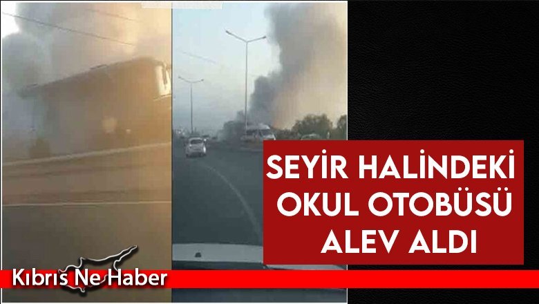 Son Dakika! Lefkoşa-Girne ana yolunda seyir halindeki okul otobüsü alev aldı