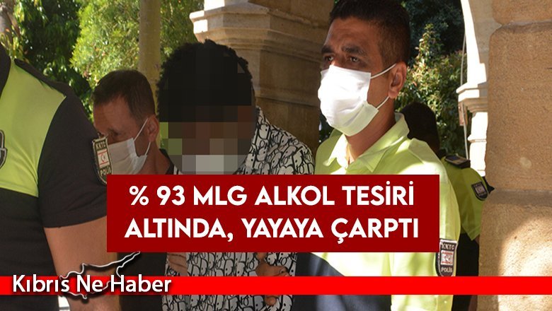 % 93 Mlg alkol tesiri altında, yayaya çarptı