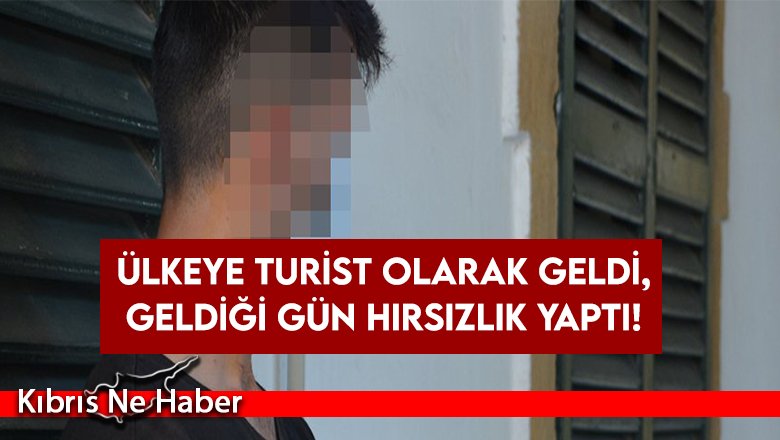 Hırsızlıkla suçlanan zanlının “turist” olduğu tespit edildi