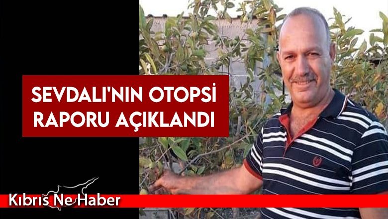 Elektrik akımına kapılarak yaşamını yitiren Sevdalı'nın otopsi raporu açıklandı