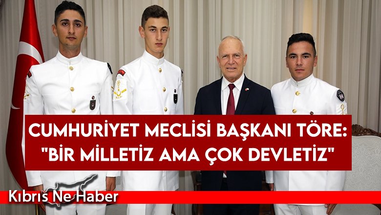 Cumhuriyet Meclisi Başkanı Töre: "Bir milletiz ama çok devletiz"