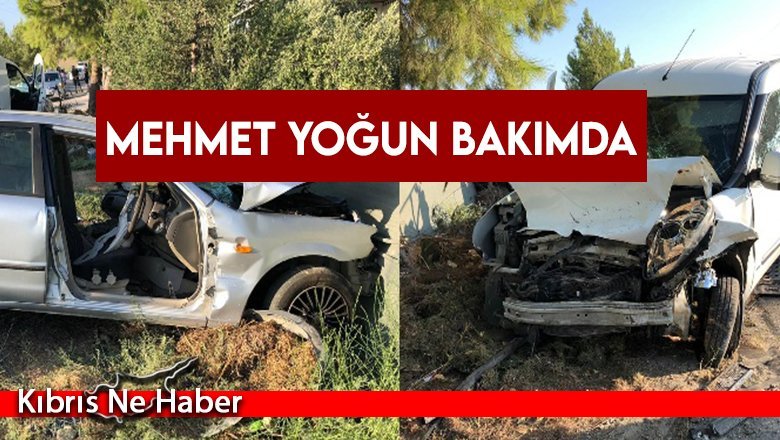 Mehmet yoğun bakımda