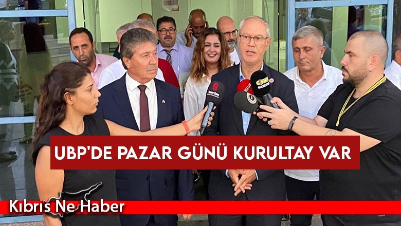 UBP'de Pazar günü kurultay var