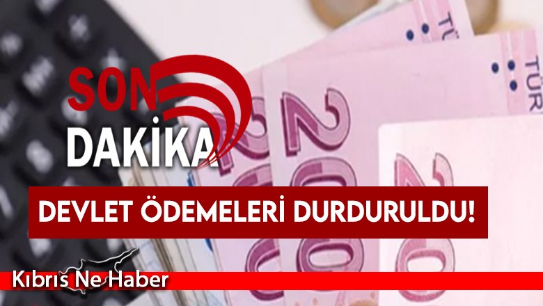 Muhasebe işlemleri ve devlet ödemeleri durduruldu