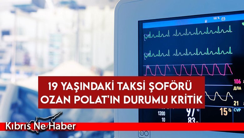 Hayati tehlikesi sürüyor