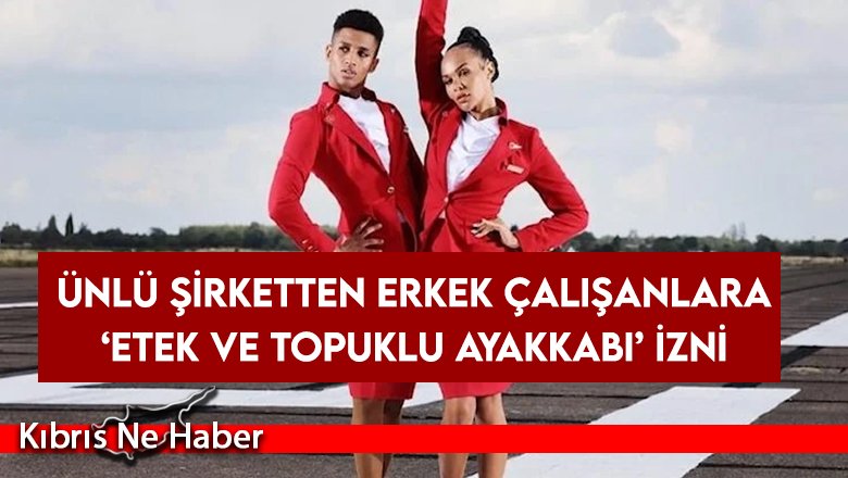 Ünlü şirketten erkek çalışanlara ‘etek ve topuklu ayakkabı’ izni