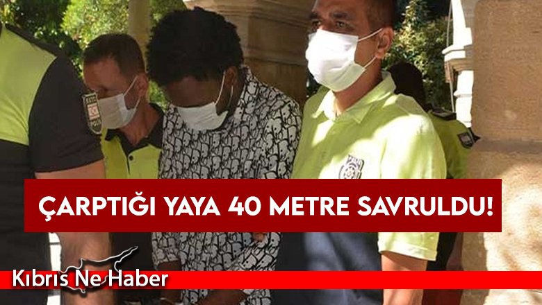 Çarptığı yaya 40 metre savruldu!
