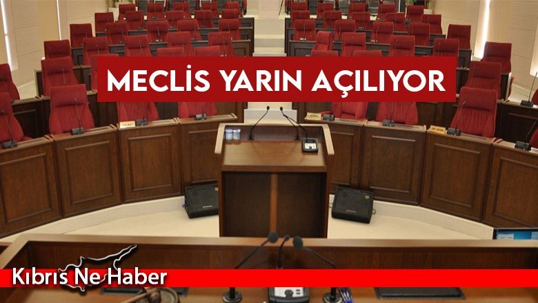 Meclis yarın açılıyor