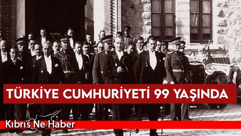 Türkiye Cumhuriyeti 99 yaşında