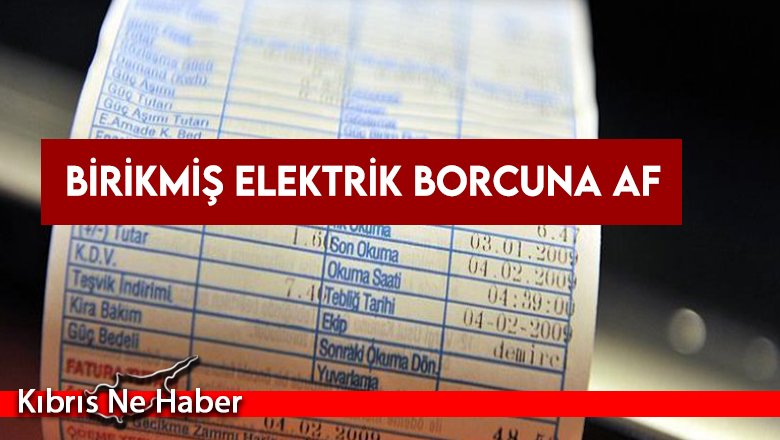 Birikmiş elektrik borcuna af