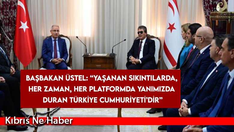 Başbakan Üstel, AK Parti Genel Başkan Yardımcısı Efkan Ala ve beraberindeki heyeti kabul etti