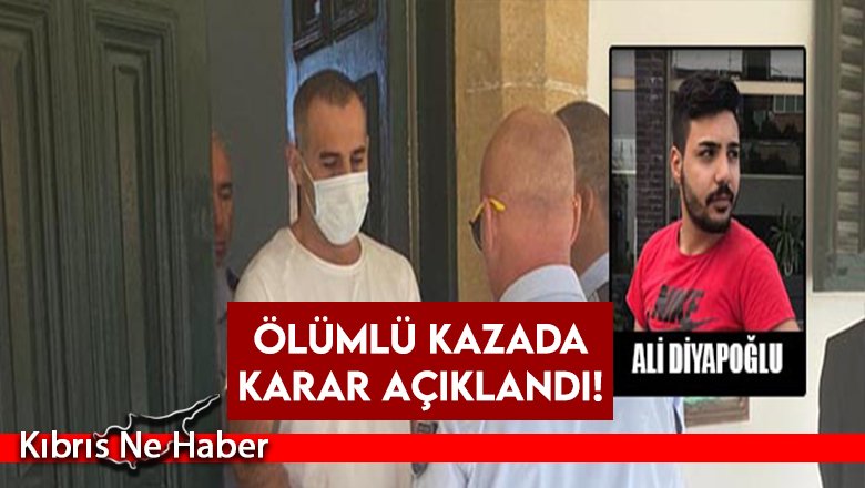 Ölümlü kazada karar açıklandı!