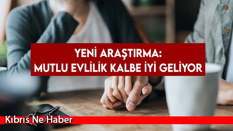 Yeni araştırma: Mutlu evlilik kalbe iyi geliyor