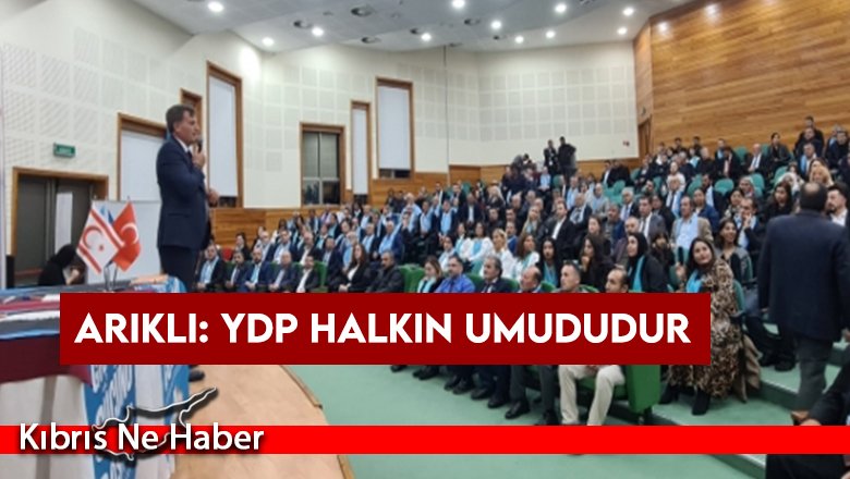 Arıklı: YDP halkın umududur