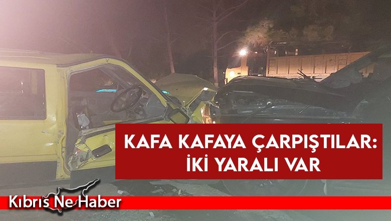 Kafa kafaya çarpıştılar: İki yaralı var