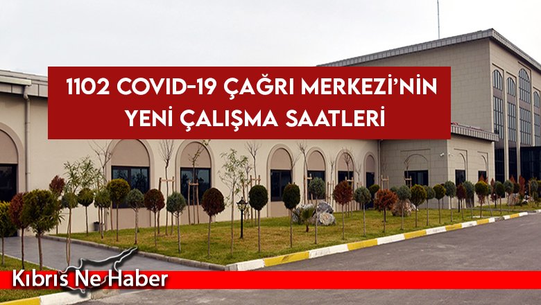 1102 Covid-19 Çağrı Merkezi’nin yeni çalışma saatleri