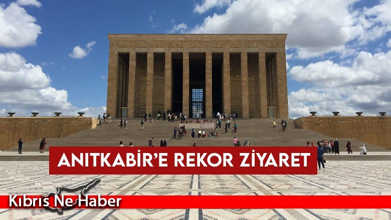 Anıtkabir’e rekor ziyaret