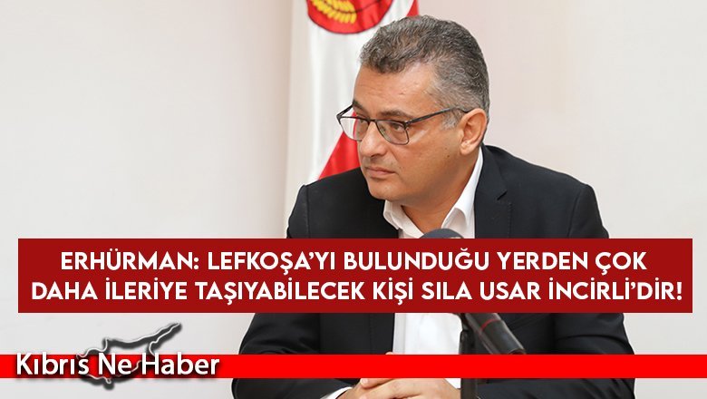 Erhürman: CTP’nin duruşu çok açıktır