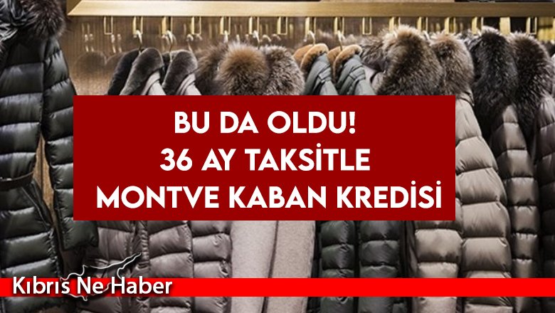 36 ay taksitle mont kredisi!