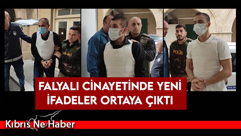 Falyalı cinayetinde yeni ifadeler ortaya çıktı