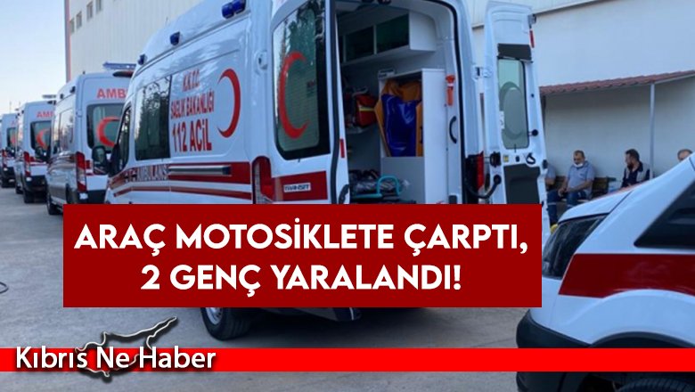 Araç motosiklete çarptı, 2 genç yaralandı!