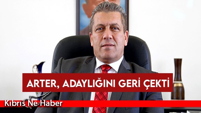 Arter, adaylığını geri çekti