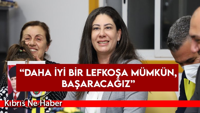 Sıla Usar İncirli: Daha iyi bir Lefkoşa mümkün, başaracağız