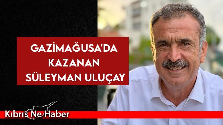 Gazimağusa'da kazanan Süleyman Uluçay