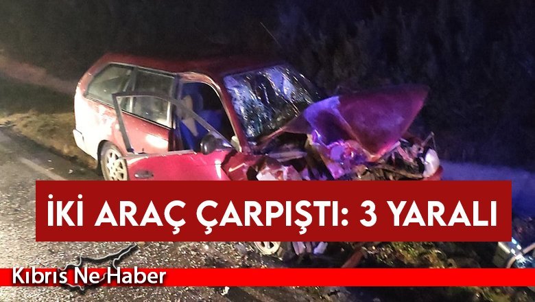 İki araç çarpıştı: 3 yaralı