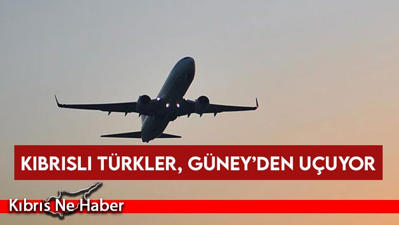 Kıbrıslı Türkler, Güney’den Uçuyor