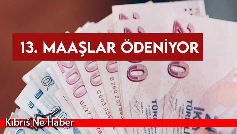 13. Maaşlar yarın ödeniyor