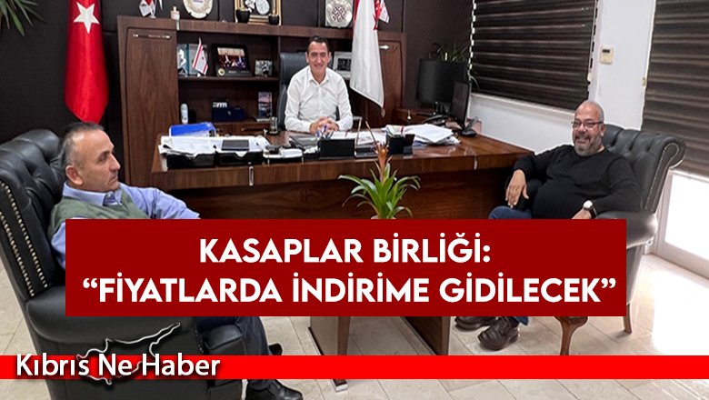 Kasaplar Birliği: “Fiyatlarda indirime gidilecek”