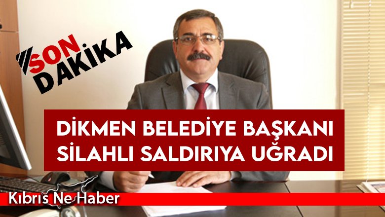 Dikmen Belediye Başkanı silahlı saldırıya uğradı