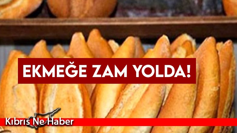 Bir zam da ekmeğe... Fırıncılar, 'zam' gündemiyle toplanacak!