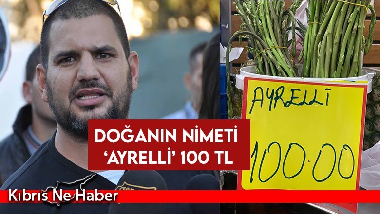 Doğanın nimeti ‘ayrelli’ 100 TL: Devlet düzenleme yapmalı