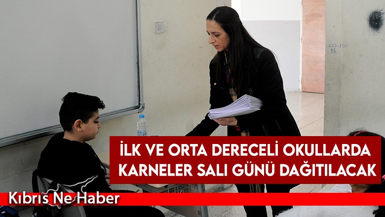 İlk ve orta dereceli okullarda karneler salı günü dağıtılacak
