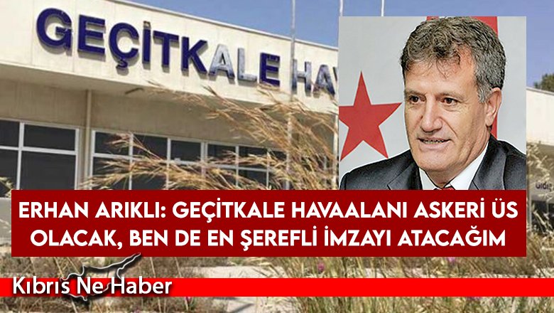 Arıklı: Geçitkale Havaalanı askeri üs olacak